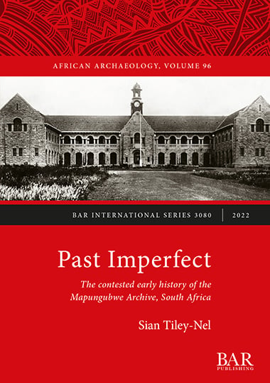 Red and black cover of book Past Imperfect - The contested early history of the Mapungubwe Archive, South Africa with image of the University of Pretoria's Old Arts Building on the front.