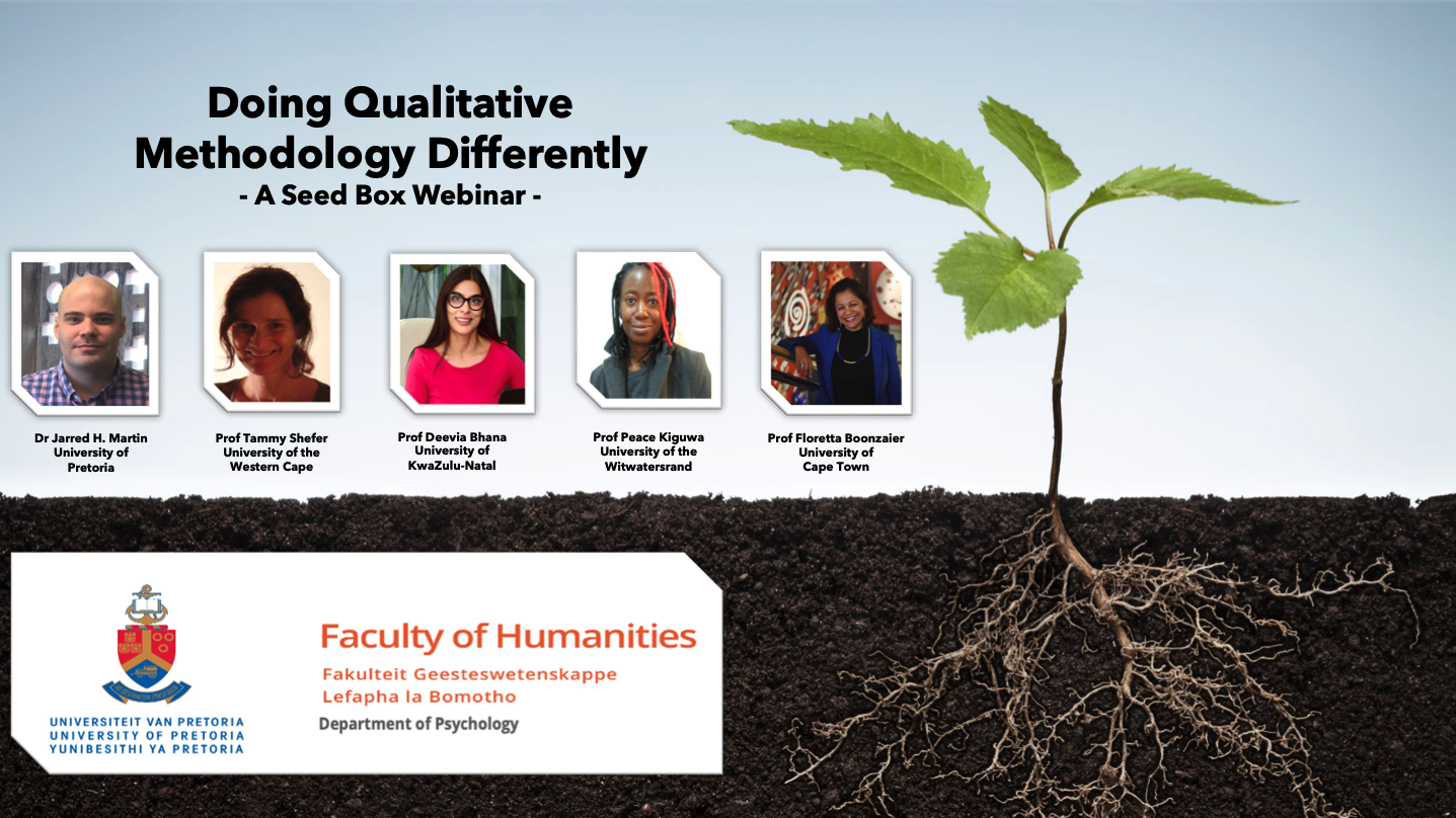 Psychology hosts preeminent panel of South African scholars in virtual seed box webinar on qualitative research methodology University of Pretoria image
